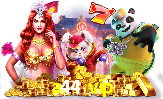 jogue em caça-níqueis ricos na a44 vip